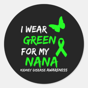 Disease I Wear Green For My Nana Ribbon Classic Round Sticker