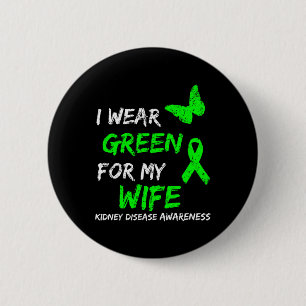 Disease I Wear Green For My Wife Ribbon 2 Inch Round Button