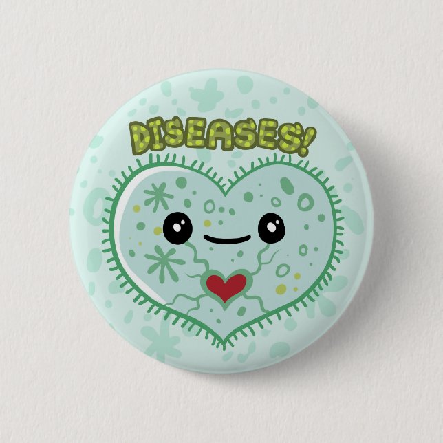 DISEASES! 2 INCH ROUND BUTTON (Front)