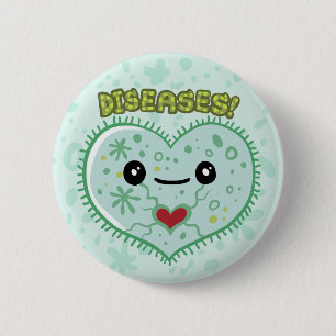 DISEASES! 2 INCH ROUND BUTTON