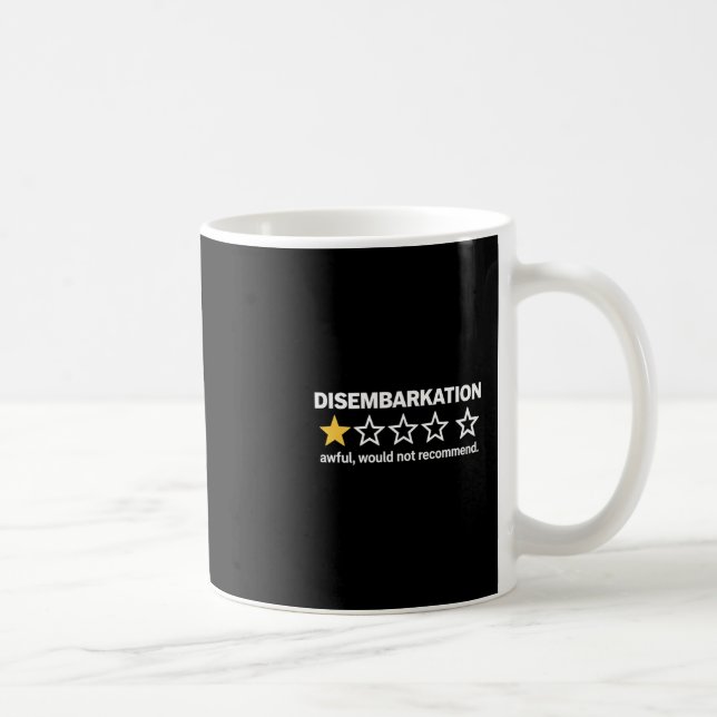 Disembarkation Awful Would Not Recommend Funny Cru Coffee Mug (Right)