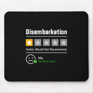 Disembarkation Awful Would Not Recommend Men Women Mouse Pad