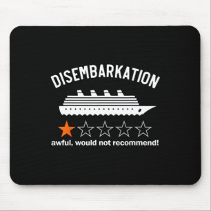 Disembarkation Awful Would Not Recommend Mouse Pad