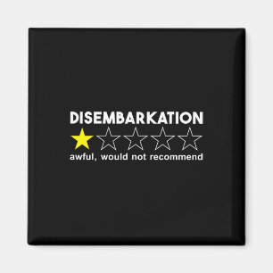 Disembarkation Awful Would Not Recommend Vacation Magnet