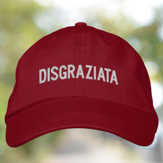 Disgraziata Funny Sicilian Italian Saying Embroidered Hat