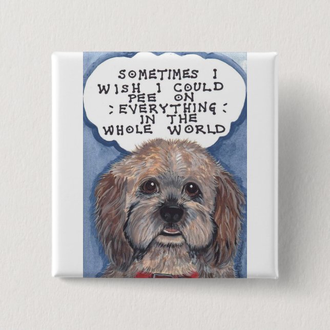 Disgruntled Doggie With An Attitude! Says It All 2 Inch Square Button (Front)