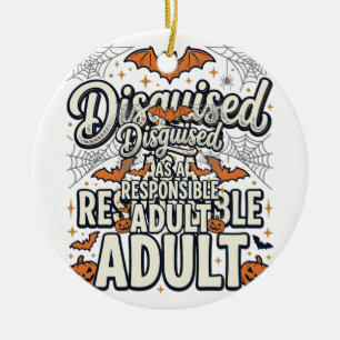 Disguised as a Responsible Adult Halloween Vector Ceramic Ornament