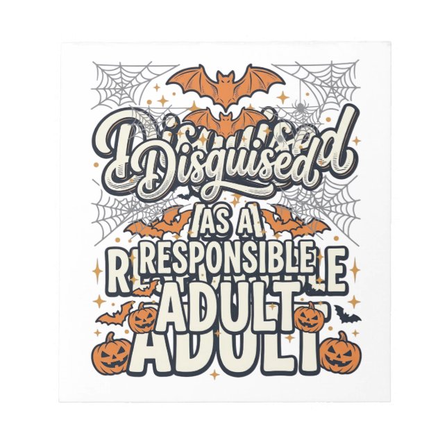 Disguised as a Responsible Adult Halloween Vector  Notepad (Front)