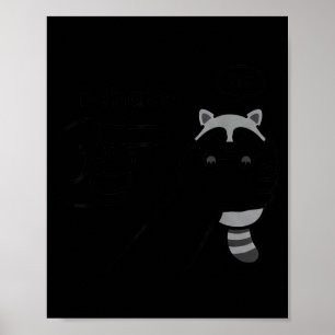 Dishonest Raccoon Funny Raccoon Meme Behave No Car Poster