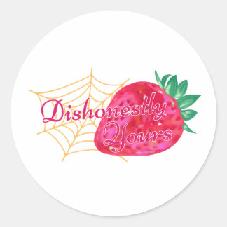 Dishonestly Yours Classic Round Sticker