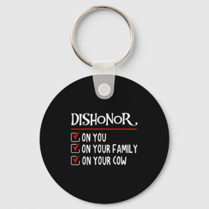 Dishonor On You On Your Family Cow Funny Saying Qu Keychain