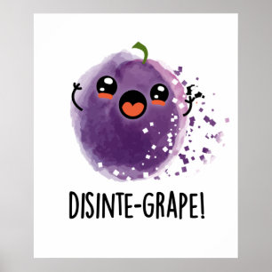 Disinte-grape Cute Disintegrating Grape Pun Poster