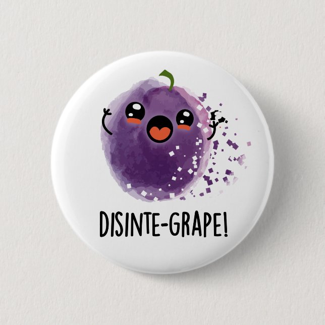 Disinte-grape Funny Disintegrating Grape Pun 2 Inch Round Button (Front)