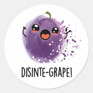 Disinte-grape Funny Disintegrating Grape Pun  Classic Round Sticker