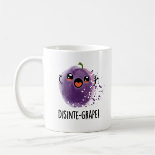 Disinte-grape Funny Disintegrating Grape Pun  Coffee Mug