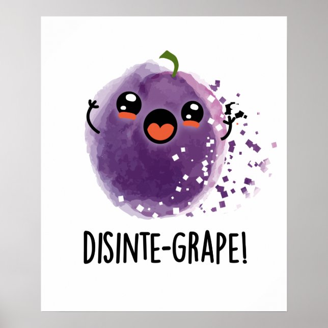 Disinte-grape Funny Disintegrating Grape Pun Poster (Front)