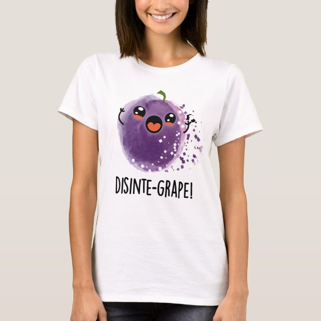Disinte-grape Funny Disintegrating Grape Pun  T-Shirt (Front)