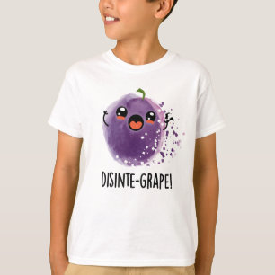 Disinte-grape Funny Disintegrating Grape Pun  T-Shirt