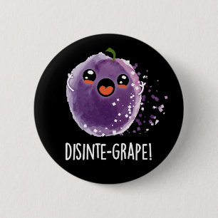 Disinte-grape Funny Grape Pun Dark BG 2 Inch Round Button