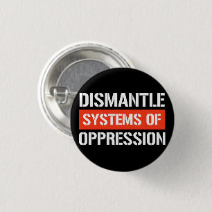 Dismantle Systems of Oppression Rectangular Sticke 1 Inch Round Button