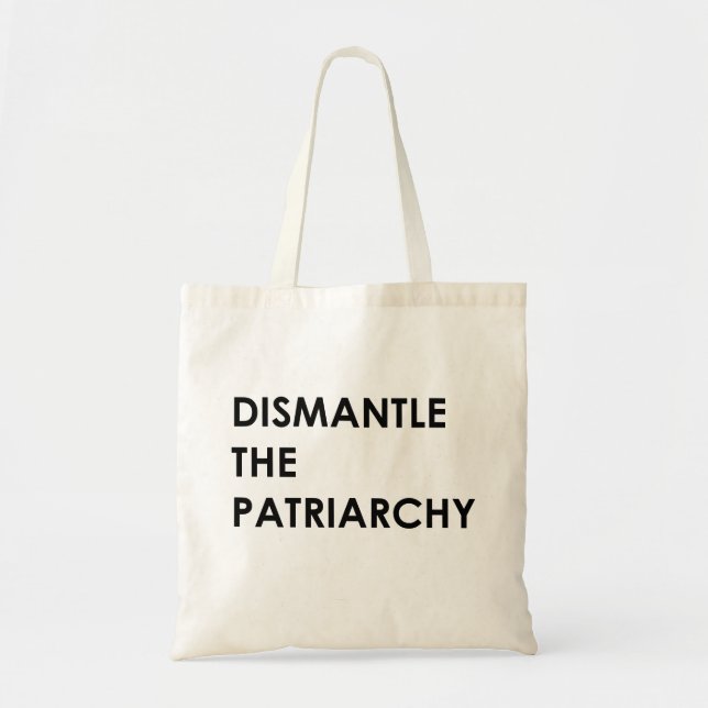 dismantle the patriarchy tote bag (Front)