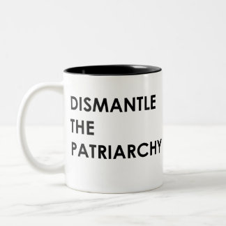dismantle the patriarchy Two-Tone coffee mug