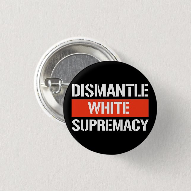 Dismantle White Supremacy Rectangular Sticker 1 Inch Round Button (Front & Back)