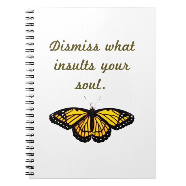 Dismiss What Insults Your Soul Notebook (Front)