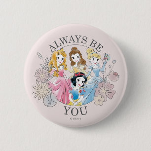 Disney Princess Always Be You 2 Inch Round Button