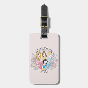 Disney Princess   Always Be You Luggage Tag