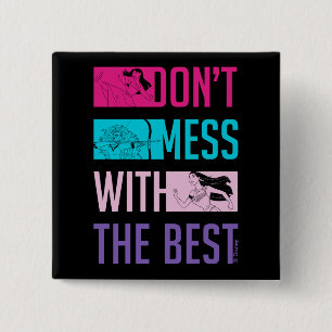 Disney Princess "Don't Mess With The Best" 2 Inch Square Button
