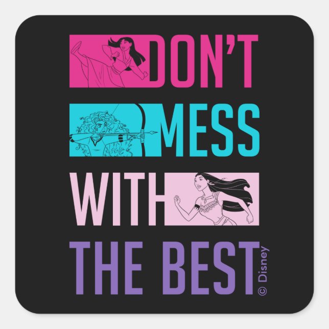 Disney Princess "Don't Mess With The Best" Square Sticker (Front)