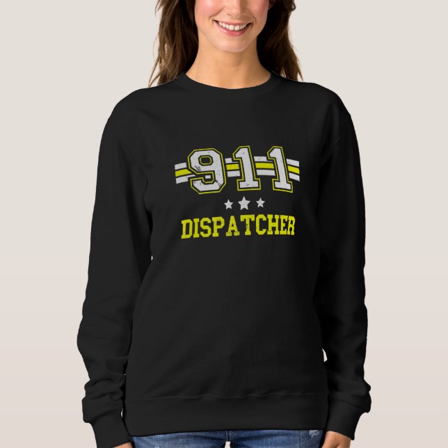 Dispatcher 911 Operator Thin Yellow Line Dispatch  Sweatshirt (Front)