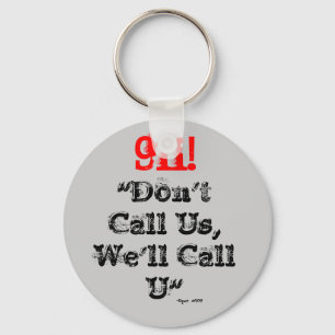 Dispatcher 911 We'll Call U" Key Chain