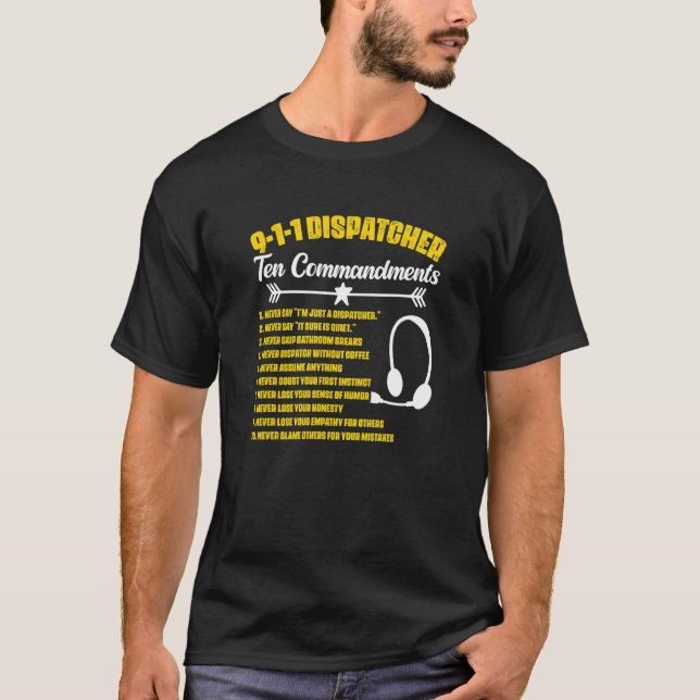 Dispatcher Commandments Responder Dispatch 911 Dis T-Shirt (Front)