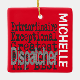 Dispatcher Extraordinaire CUSTOM Ceramic Ornament