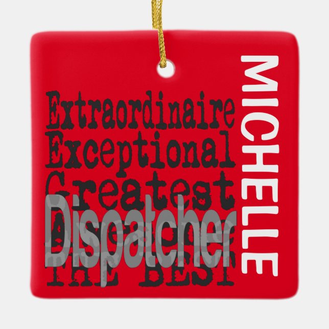 Dispatcher Extraordinaire CUSTOM Ceramic Ornament (Front)