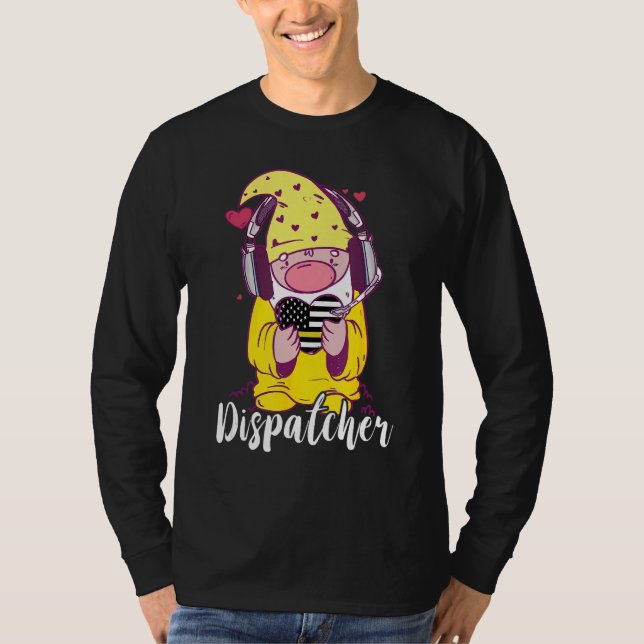 Dispatcher Gnome Funny 911 Operator Dispatch Emerg T-Shirt (Front)