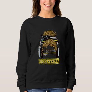 Dispatcher Messy Bun Girl Sunglass Usa America 911 Sweatshirt