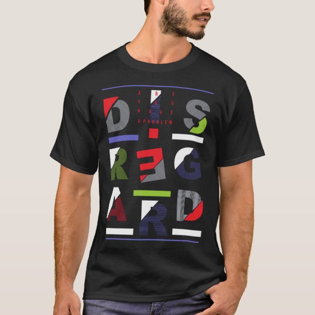 Disregard T-Shirt (Front)