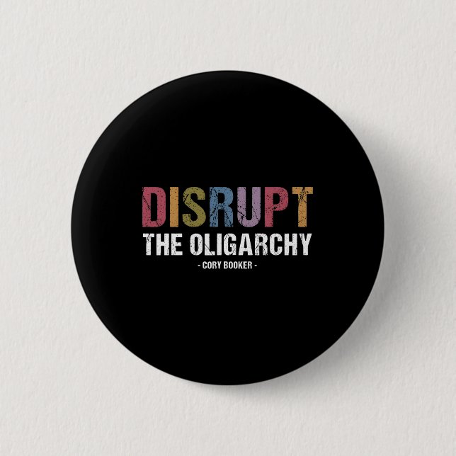 Disrupt The Oligarchy Cory Booker Resist  2 Inch Round Button (Front)
