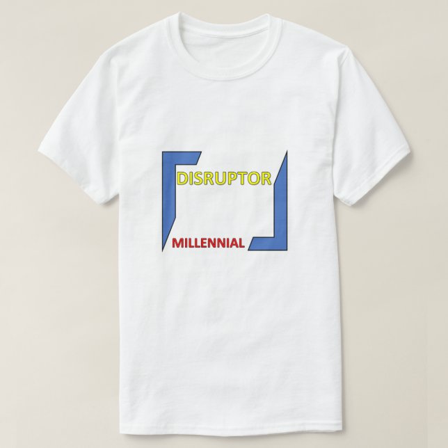 DISRUPTOR MILLENNIAL T-Shirt (Design Front)