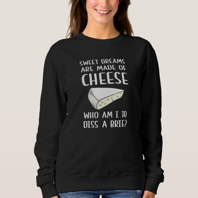Diss A Brie Sweatshirt (Front)