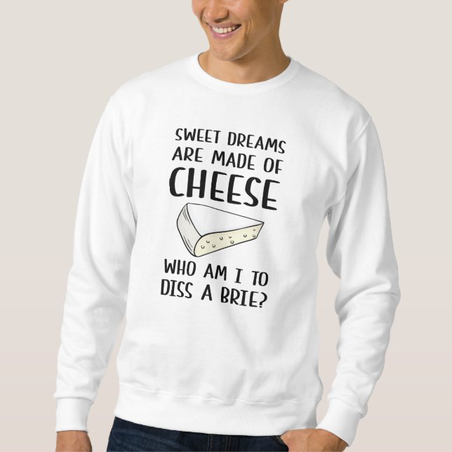 Diss A Brie Sweatshirt (Front)