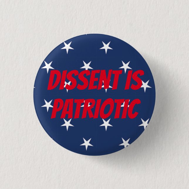 Dissent is Patriotic 1 Inch Round Button (Front)