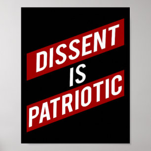 Dissent Is Patriotic Political Meme Premium Poster
