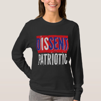 DISSENT IS PATRIOTIC T-Shirt
