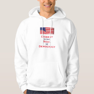 Dissent is the Soul of Democracy Patriotic White Hoodie