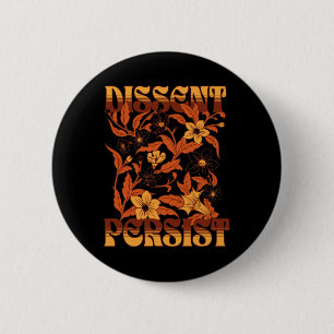 Dissent Persist Subtle Floral Anti Trump Resist Fe 2 Inch Round Button