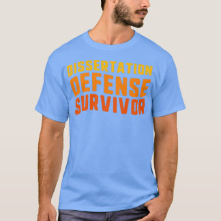 Dissertation Defence Survivor 12 T-Shirt